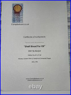 Beejoir Shell Blood For Oil Street Art Graffiti signed limited edition withCOA