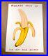 David-Shrigley-Please-Shut-Up-Signed-Art-Screen-Print-Limited-125-COA-Banana-01-jobe