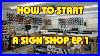 How-To-Start-A-Sign-Shop-Part-1-01-klqm